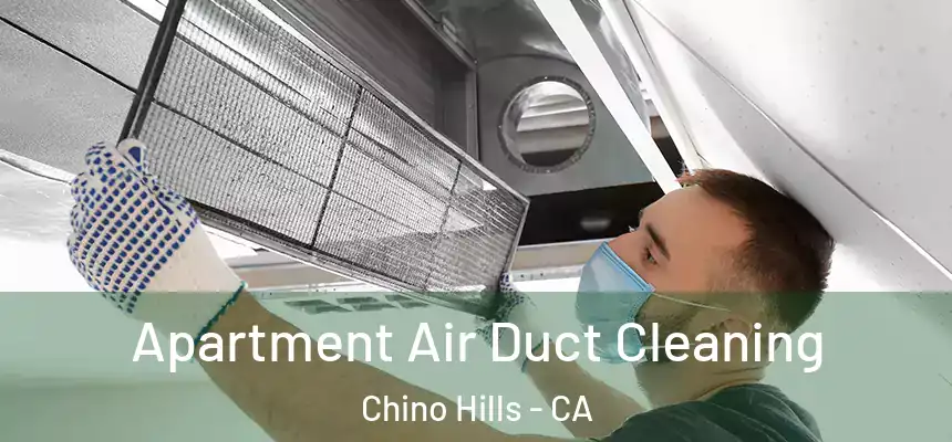 Apartment Air Duct Cleaning Chino Hills - CA