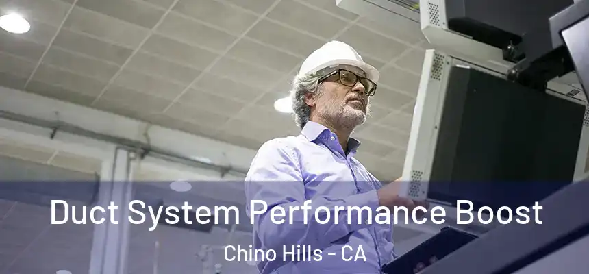  Duct System Performance Boost Chino Hills - CA